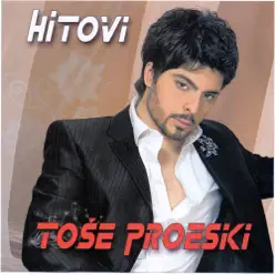 Tose Proeski Hitovi - Tose Proeski