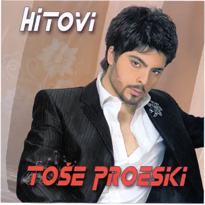 Tose Proeski Hitovi - Tose Proeski Tose Proeski Hitovi - Tose Proeski