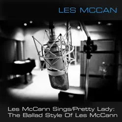 Les McCann Sings / Pretty Lady: The Ballad Style of Les McCann - Les McCann Les McCann Sings / Pretty Lady: The Ballad Style of Les McCann - Les McCann