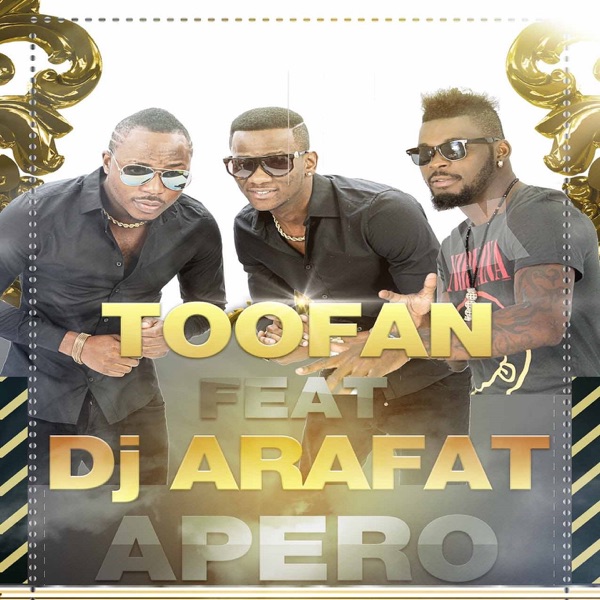 Apero (feat. DJ Arafat) [Remix] - Single - Toofan