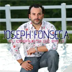 El Caballito de Palo - Single - Joseph Fonseca