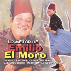 Lo Mejor de Emilio el Moro - Emilio El Moro
