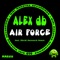 Air Force (David Herencia Remix) - Alex DB lyrics