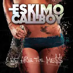 We Are the Mess - Single - Eskimo Callboy