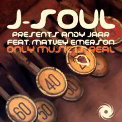 Only Music Is Real (feat. Matvey Emerson) - Single by J-Soul & Andy Jaar album reviews, ratings, credits