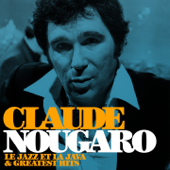 Le jazz et la java and Greatest Hits (Remastered) - Claude Nougaro