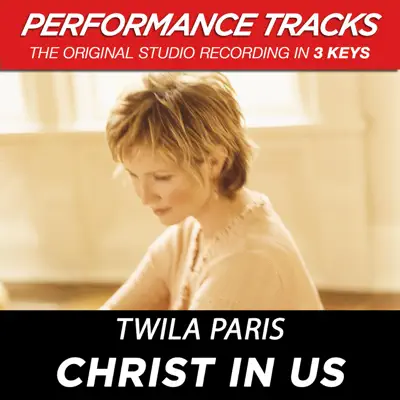 Christ in Us (Performance Tracks) - EP - Twila Paris