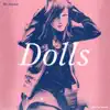 Dolls - Single album lyrics, reviews, download