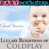 Lullaby Renditions of Coldplay - Ghost Stories - Baby Rockstar