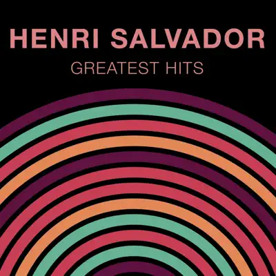 Henri Salvador: Greatest Hits - Henri Salvador