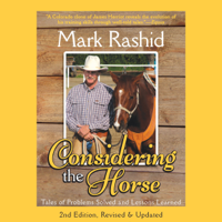 Mark Rashid - Considering the Horse: Tales of Problems Solved and Lessons Learned (Unabridged) artwork