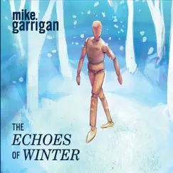 The Echoes of Winter by Mike Garrigan album reviews, ratings, credits