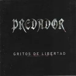 Gritos de Libertad - Predador