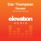 Elevated (Darren Porter Remix) - Dan Thompson lyrics