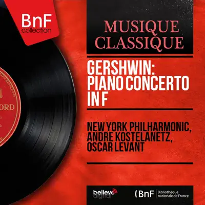 Gershwin: Piano Concerto in F (Mono Version) - New York Philharmonic