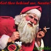 Get Thee Behind Me, Santa!
