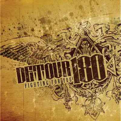 Fighting For You - Detour 180 Fighting For You - Detour 180