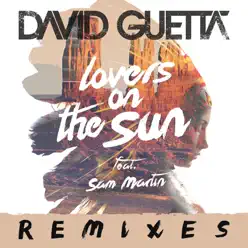 Lovers on the Sun (Remixes) - EP - David Guetta
