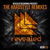 Revealed Recordings Presents the Hardstyle Remixes - EP