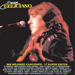 Mis Mejores Canciones - 17 Super Exitos - José Feliciano