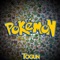 Pokemon Theme - Togun lyrics