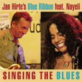 Singing the Blues (feat. Nayeli) - Jan Hirte's Blue Ribbon