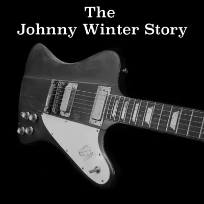 The Johnny Winter Story - Johnny Winter The Johnny Winter Story - Johnny Winter