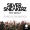 Sound All Around You (feat. Quilla) - Silver Sneakerz lyrics
