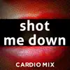 Shot Me Down (feat. Daja) - Single album lyrics, reviews, download