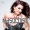 Masochist '2K15 (Bruno Ramos Remix) - DJ Lapetina & Paula Bencini lyrics