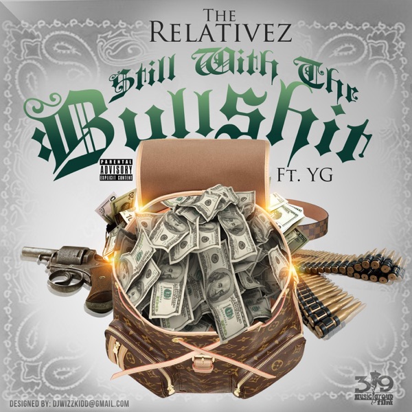 Still Wit the Bullsh*t (feat. YG) - Single - The Relativez