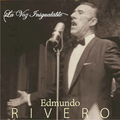 La Voz Inigualable (feat. Orquesta De Victor Buchino) - Edmundo Rivero