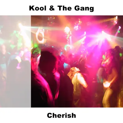 Cherish - Kool & The Gang