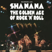 The Golden Age of Rock 'N' Roll - シャ・ナ・ナ