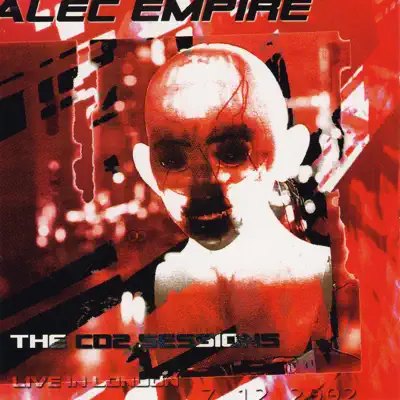 The CD2 Sessions Live in London - Alec Empire The CD2 Sessions Live in London - Alec Empire