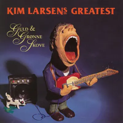 Guld & Grønne Skove - Greatest (Remastered) - Kim Larsen Guld & Grønne Skove - Greatest (Remastered) - Kim Larsen