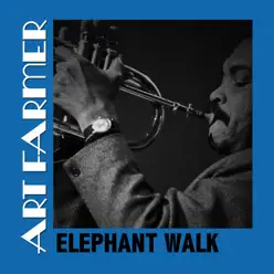 Elephant Walk - Art Farmer Elephant Walk - Art Farmer