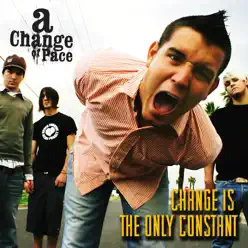 Change Is the Only Constant - A Change Of Pace