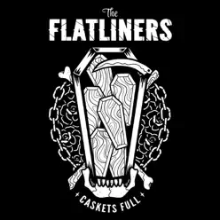 Caskets Full - Single - The Flatliners Caskets Full - Single - The Flatliners