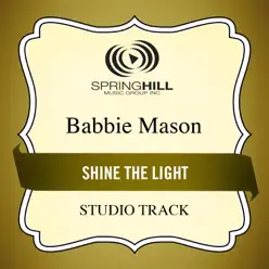 Shine the Light (Studio Track) - EP - Babbie Mason Shine the Light (Studio Track) - EP - Babbie Mason