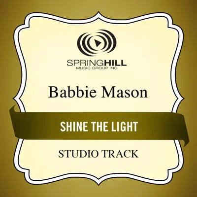 Shine the Light (Studio Track) - EP - Babbie Mason