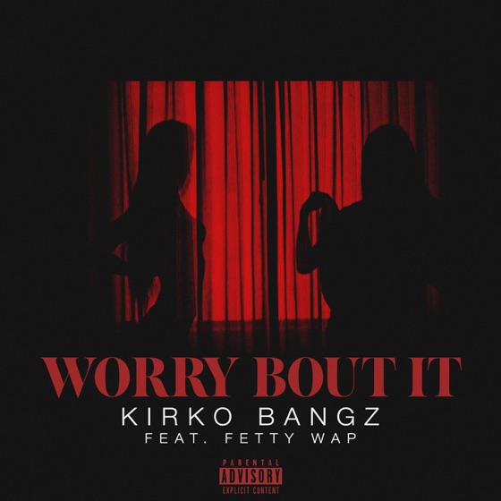 Cover artwork for Worry Bout It (feat. Fetty Wap)