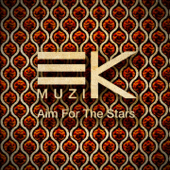 Aim for the Stars - EP - EK Muzik