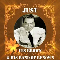 Just Les Brown & His Band of Renown - Les Brown Just Les Brown & His Band of Renown - Les Brown