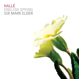 Album herunterladen Hallé, Sir Mark Elder - English Spring