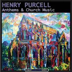 Purcell: Anthems and Church Music (Recorded Under the Auspices of the British Council) [Remastered] - Ambrosian Singers