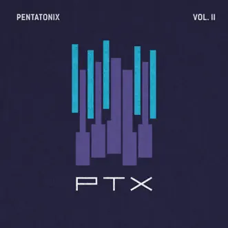 PTX, Vol. II - EP by Pentatonix album reviews, ratings, credits