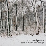 Emancipator - Soon It Will Be Cold Enough to Build Fires