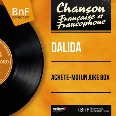 Achète-moi un juke box (feat. Raymond Lefèvre et son orchestre) [Mono Version] - EP - Dalida