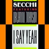 I Say Yeah (feat. Orlando Johnson) - EP